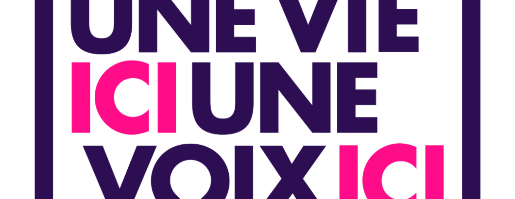 Une vie ici, une voix ici