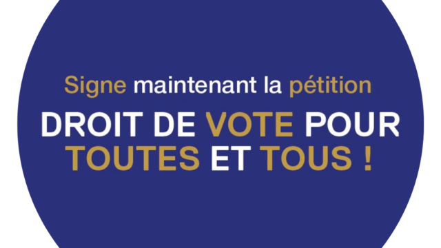 Signe maintenant la pétition DROIT DE VOTE POUR TOUTES ET TOUS